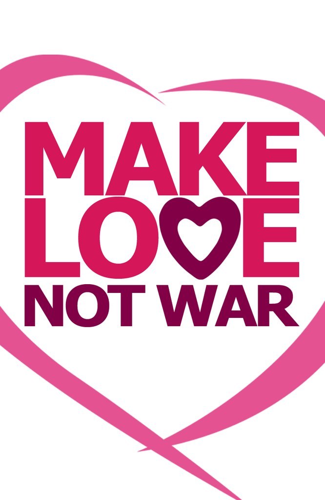 MAKE LOVE NOT WAR By Party People!!!